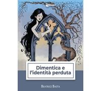Dimentica e l'identità perduta