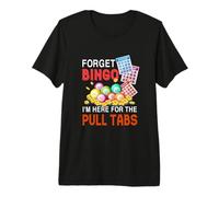 Dimentica Il Bingo Sono Qui per Il Pull Tabs Divertente Gioco Bingo Maglietta Premium