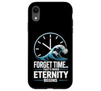 Dimentica il tempo. Vivi l'eternità. Custodia per iPhone XR