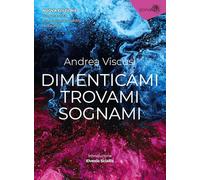 Dimenticami trovami sognami. Nuova ediz.