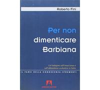 Dimenticare Barbiana. Un'indagine sull'insuccesso e sull'abbandono scolastico in Italia