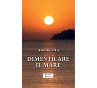 Dimenticare il mare