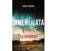 Dimenticata. La spiaggia. Vol. 3