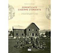 Dimenticate caserme d’Oriente. Luoghi della Regia Guardia di Finanza sul confine italo-jugoslavo (1920-1941)