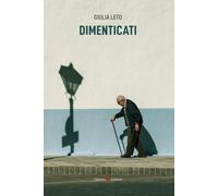 Dimenticati - Leto Giulia