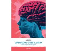 Dimenticavo d’essere al cinema. Il sottile confine tra realtà e inganno