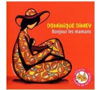 Dimey, Dominique - Bonjour Les Mamans
