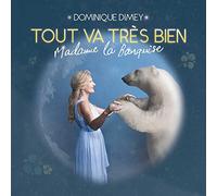 Dimey, Dominique - Tout Va Tres Bien Madame La Banquise