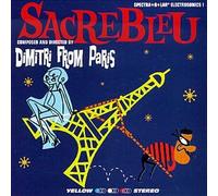 Dimitri from Paris - Sacrebleu