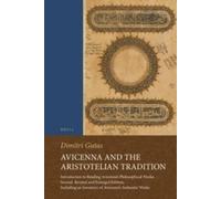Dimitri Gutas Avicenna and the Aristotelian Tradition (Tascabile)