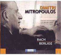 Dimitri Mitropoulos - Bach - Berlioz - Berlioz, Hector 1803-1869 - Symphonie fantastique