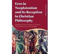 Dimitrios A. Va Eros in Neoplatonism and its Reception in Christian (Tascabile)