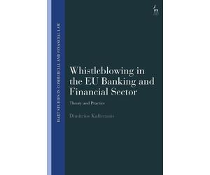 Dimitrios Kafte Whistleblowing in the EU Banking and Financia (Copertina rigida)
