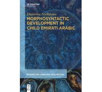 Dimitrios Nteli Morphosyntactic Development in Child Emirati (Copertina rigida)