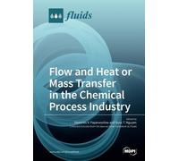 Dimitrios V. Papavassi Flow and Heat or Mass Transfer in the Chemic (Tascabile)