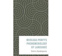 Dimitris Apostolopoulos Merleau-Ponty’s Phenomenology of Language (Tascabile)