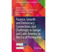 Dimitris Katsik Finance, Growth and Democracy: Connections an (Copertina rigida)