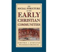 Dimitris Kyrtat The Social Structure of the Early Christian C (Copertina rigida)