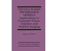 Dimitris N. Metaxas Physics-Based Deformable Models (Copertina rigida)