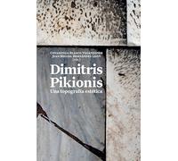 Dimitris Pikionis: Una topografía estética