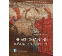 Dimitris Plantz The Art of Painting in Ancient Greece (English langu (Tascabile)