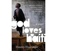 Dimitry Elias Léger God Loves Haiti (Tascabile)