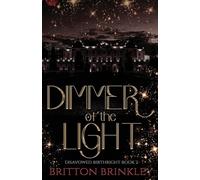 Dimmer of the Light: A Dark Academia Why Choose Romance