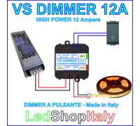 Dimmer Varialuce 12V/24V 12A strisce Led - Made in Italy - Alta Potenza - PROMO [EEK: A+]