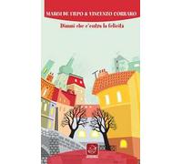 Dimmi che c'entra la felicità