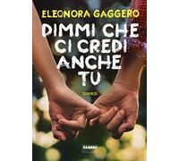 Dimmi che ci credi anche tu