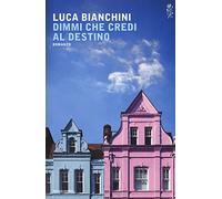 Dimmi che credi al destino