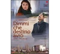 Dimmi che destino avrò