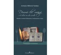 Dimmi che mangi e ti dirò in chi credi. Ricette e ricettari di ebraismo, cristianesimo e islam