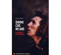 Dimmi che mi ami. Le Dolomiti di Claudio Barbier