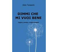 Dimmi che mi vuoi bene