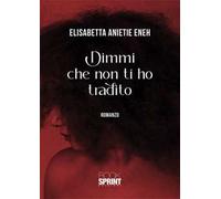 Dimmi che non ti ho tradito