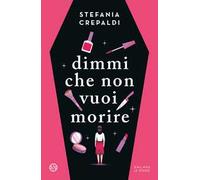 Dimmi che non vuoi morire