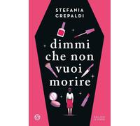 Dimmi che non vuoi morire [Paperback] [Apr 01, 2025] Crepaldi, Stefania
