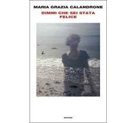 Dimmi che sei stata felice