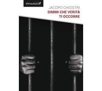 Dimmi che verità ti occorre