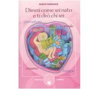 Dimmi come sei nato e ti dirò chi sei - Fernance Robyn