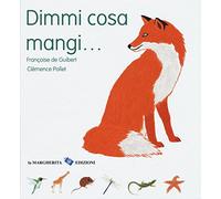 Dimmi cosa mangi.... Ediz. a colori