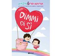 Dimmi di sì. Simple & Madama