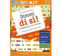 DIMMI DI SÌ! VOL A + QUAD OPERATIVO (9788893244404) - Libro Scolastico + Kit Scuola con Copertine Rebillo