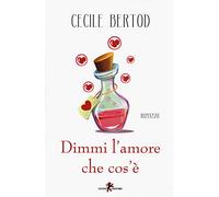 Dimmi l'amore che cos'è