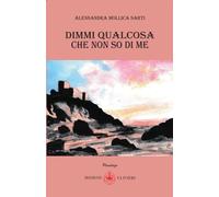 Dimmi qualcosa che non so di me - [Ibiskos Ulivieri]