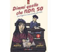Dimmi quello che non so. Due ragazzi e una scuola per tutti [Paperback] [Apr 04,