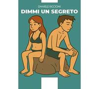 Dimmi un segreto
