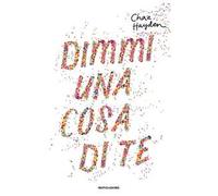 Dimmi una cosa di te