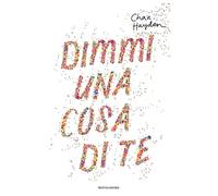 Dimmi una cosa di te